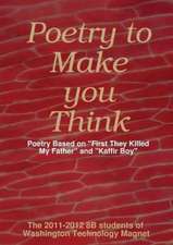 Poetry to Make You Think: Poetry Based on First They Killed My Father and Kaffir Boy