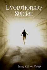 Evolutionary Suicide