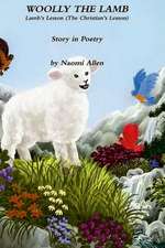 Woolly the Lamb - Lamb's Lesson (the Christian's Lesson) Story in Poetry