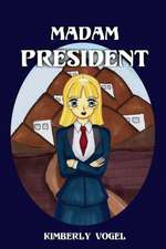 Madam President: Viki Book 3