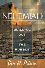 Nehemiah: Building Out of the Rubble