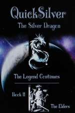 The Legend of Quicksilver: Book II the Elders