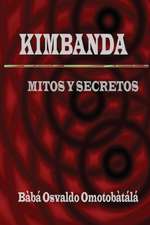 Kimbanda - Mitos y Secretos