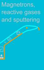 Magnetrons, Reactive Gases and Sputtering