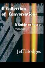 A Collection of Conversations, a Guide to Success