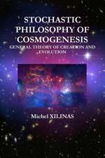 Stochastic Philosophy of Cosmogenesis