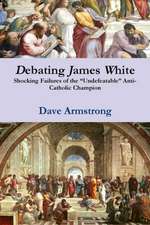 Debating James White: Shocking Failures of the Undefeatable Anti-Catholic Champion