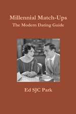 Millennial Match-Ups: The Modern Dating Guide