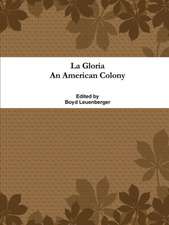 La Gloria an American Colony