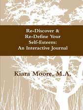 Re-Discover & Re-Define Your Self-Esteem