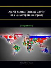 An All-Hazards Training Center for a Catastrophic Emergency [Enlarged Edition]