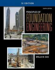 Principles of Foundation Engineering, Si Edition: In Person, in Print, Online