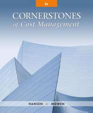 CORNERSTONES OF COST MGMT 4/E