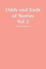 Odds and Ends of Stories Vol 2