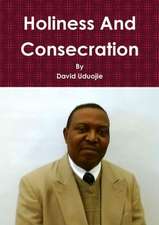 Holiness and Consecration