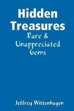 Hidden Treasures: Rare & Unappreciated Gems