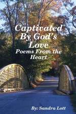 Captivated by God's Love: Poems from the Heart