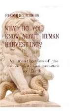 What do you know about human harvesting?