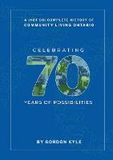 A (Not So) Complete History Of Community Living Ontario