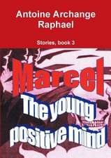 Marcel, the Young Positive Mind, Book3