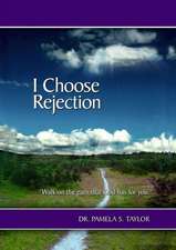 I Choose Rejection