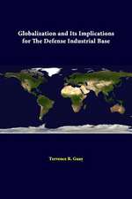 Globalization and Its Implications for the Defense Industrial Base