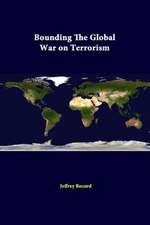 Bounding the Global War on Terrorism