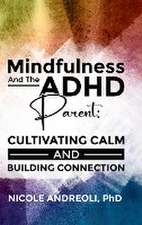 Mindfulness & the ADHD Parent