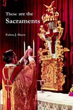 These Are the Sacraments