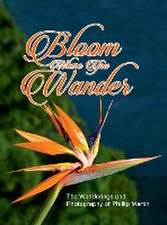 Bloom Where You Wander (Expanded, glossy cover)