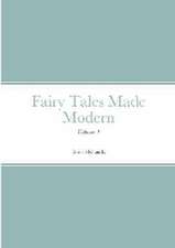 Fairy Tales Made Modern