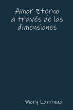 Amor Eterno a Traves de Las Dimensiones