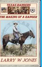 Texas Rangers - The Making Of A Ranger