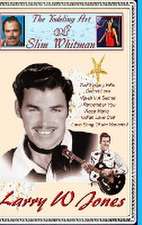 The Yodeling Art Of Slim Whitman