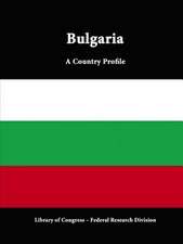 Bulgaria: A Country Profile