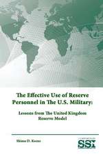 The Effective Use of Reserve Personnel in the U.S. Military: Lessons from the United Kingdom Reserve Model