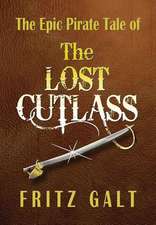 The Lost Cutlass: An Epic Pirate Tale