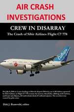 Air Crash Investigations - Crew in Disarray - The Crash of Sibir Airlines C7 778