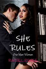 She Rules: One Man Woman