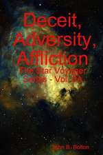 Deceit, Adversity, Affliction - The Star Voyager Series - Vol. 5a