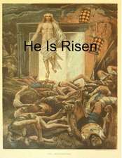 He Is Risen