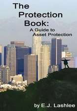 The Protection Book. a Guide to Asset Protection