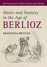 Music and Fantasy in the Age of Berlioz