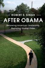 After Obama: Renewing American Leadership, Restoring Global Order