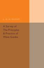 A Survey of the Principles and Practice of Wave Guides