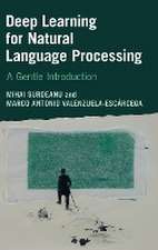 Deep Learning for Natural Language Processing: A Gentle Introduction