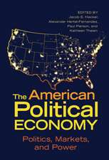 The American Political Economy: Politics, Markets, and Power