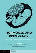 Hormones and Pregnancy: Basic Science and Clinical Implications