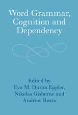 Word Grammar, Cognition and Dependency