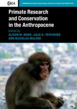 Primate Research and Conservation in the Anthropocene